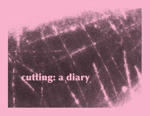 Cutting: A Diary
