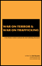 War on Terror & War on Trafficking